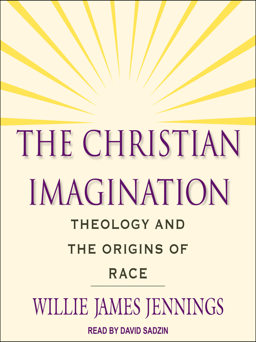Title details for The Christian Imagination by Willie James Jennings - Available